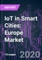 IoT in Smart Cities: Europe Market 2020-2030 by Offering (Hardware, Software, Services), Product Type, Technology, Application (Citizen Service, Transportation, Utilities, Home & Building), and Country - Product Thumbnail Image