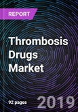 Thrombosis Drugs Market Forecast up to 2024- Product Image