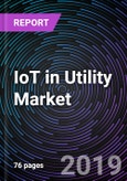 IoT in Utility Market By Component, By Application, By Region - Global Forecast up to 2025- Product Image