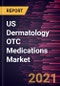 US Dermatology OTC Medications Market Forecast to 2028 - COVID-19 Impact and Country Analysis by Product Type; Indication; Route of Administration; Distribution Channel - Product Image