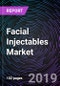 Facial Injectables Market By Product Type, By End-user, By Region - Global Forecast up to 2025 - Product Thumbnail Image