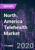North America Telehealth Market 2020-2030 by Component, Modality, Deployment Mode, Application, End User, and Country: Trend Forecast and Growth Opportunity- Product Image
