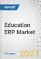 Education ERP Market With COVID-19 Analysis by Component (Software, Services), Deployment Type, End User (K-12, Higher Education), Application (Student Management, Academic Management, Finance & Accounting Management), Region - Global Forecast to 2026 - Product Image