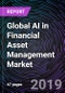 Global AI in Financial Asset Management Market – Drivers, Restraints, Opportunities, Trends, and Forecast up to 2025 - Product Thumbnail Image