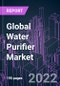 Global Water Purifier Market 2021-2030 by Technology, Mode of Operation, Portability, Distribution Channel, End User, and Region: Trend Forecast and Growth Opportunity - Product Image