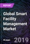 Global Smart Facility Management Market by Component (Software, Sensors and Surveillance Component, and Services), Service (Professional Services and Managed Services), Type, and Region - Forecast up to 2025 - Product Thumbnail Image