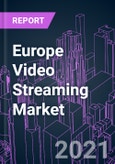 Europe Video Streaming Market 2021-2030 by Offering, Solution Type, Platform, Streaming Type, Deployment Mode, Revenue Model, End User, and Country: Trend Forecast and Growth Opportunity- Product Image