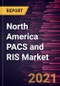 North America PACS and RIS Market Forecast to 2027 - COVID-19 Impact and Regional Analysis by Product, Component, Deployment, End User - Product Thumbnail Image