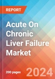 Acute On Chronic Liver Failure (ACLF) - Market Insight, Epidemiology and Market Forecast -2032- Product Image