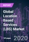 Global Location Based Services (LBS) Market 2020-2026 by Component, Location (Indoor, Outdoor), Technology, Application, Industry Vertical, and Region: Trend Forecast and Growth Opportunity - Product Thumbnail Image