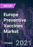 Europe Preventive Vaccines Market 2020-2026 by Vaccine Type, Disease, Administration, Patient, and Country: COVID-19 Impact and Growth Opportunity- Product Image