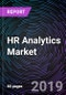 HR Analytics Market By Component (Software and Services), Application (Core HR, Workforce Management, and Talent Management), Organization Size (MSMEs and Large Enterprises), and Region (North America, Europe, APAC, and RoW) - Global Forecast up to 2025 - Product Thumbnail Image