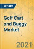 Golf Cart and Buggy Market - Global Outlook and Forecast 2021-2026- Product Image