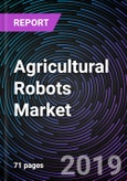 Agricultural Robots Market By Application, By Technology, By Geography - Global Forecast up to 2025- Product Image