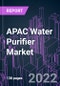 APAC Water Purifier Market 2021-2030 - Product Image