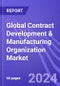 Global Contract Development & Manufacturing Organization (CDMO) Market: Insights & Forecast (2024-2028) - Product Image