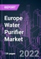 Europe Water Purifier Market 2021-2030 - Product Thumbnail Image