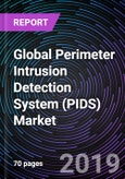 Global Perimeter Intrusion Detection System (PIDS) Market - By Vertical, By Component, By Deployment and By Geography - Forecast up to 2025- Product Image