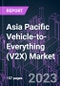 Asia Pacific Vehicle-to-Everything (V2X) Market 2020-2030 by Component, Communication Type (V2P, V2G, V2C, V2I, V2D, V2V), Connectivity (DSRC, Cellular), Technology, Vehicle Type (Passenger, Commercial), Vehicle Propulsion (ICE, EV), Distribution and Country - Product Thumbnail Image
