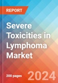 Severe Toxicities in Lymphoma - Market Insight, Epidemiology and Market Forecast -2032- Product Image