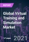 Global Virtual Training and Simulation Market 2020-2027 by Component (Hardware, Software), Product Type (Conventional, VR), End User (Education, Entertainment, Defense & Security, Healthcare), and Region: Trend Outlook and Growth Opportunity - Product Image