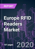 Europe RFID Readers Market 2020-2026 by Product Type, Frequency Band, Connector Type, Operating System, Application, and Country: Trend Forecast and Growth Opportunity- Product Image