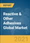 Reactive & Other Adhesives Global Market Report 2021: COVID-19 Impact and Recovery to 2030 - Product Image