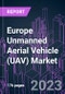 Europe Unmanned Aerial Vehicle (UAV) Market 2020-2026 by Offering, Frame, MTOW, Technology, Range, Class, End User, and Country: Trend Forecast and Growth Opportunity - Product Thumbnail Image