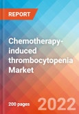 Chemotherapy-induced thrombocytopenia (CIT) - Market Insight, Epidemiology and Market Forecast -2032- Product Image