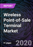 Wireless Point-of-Sale Terminal Market by Components, Type, Vertical and Geography - Global Drivers, Restraints, Opportunities, Trends, and Forecast up to 2026- Product Image
