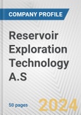 Reservoir Exploration Technology A.S. Fundamental Company Report Including Financial, SWOT, Competitors and Industry Analysis- Product Image