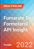 Fumarate De Formoterol - API Insight, 2022- Product Image