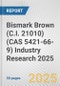 Bismark Brown (C.I. 21010) (CAS 5421-66-9) Industry Research 2025: Global and Regional Market Trends 2019-2024 and Forecast to 2029 - Product Image