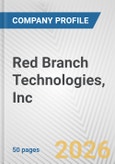 Red Branch Technologies, Inc. Fundamental Company Report Including Financial, SWOT, Competitors and Industry Analysis- Product Image