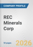 REC Minerals Corp. Fundamental Company Report Including Financial, SWOT, Competitors and Industry Analysis- Product Image