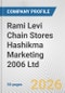 Rami Levi Chain Stores Hashikma Marketing 2006 Ltd. Fundamental Company Report Including Financial, SWOT, Competitors and Industry Analysis - Product Thumbnail Image