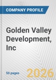 Golden Valley Development, Inc Fundamental Company Report Including Financial, SWOT, Competitors and Industry Analysis- Product Image
