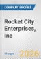 Rocket City Enterprises, Inc. Fundamental Company Report Including Financial, SWOT, Competitors and Industry Analysis - Product Thumbnail Image