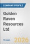 Golden Raven Resources Ltd. Fundamental Company Report Including Financial, SWOT, Competitors and Industry Analysis - Product Thumbnail Image