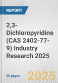 2,3-Dichloropyridine (CAS 2402-77-9) Industry Research 2025: Global and Regional Market Trends 2019-2024 and Forecast to 2029- Product Image