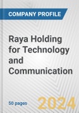 Raya Holding for Technology and Communication Fundamental Company Report Including Financial, SWOT, Competitors and Industry Analysis- Product Image