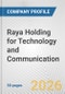 Raya Holding for Technology and Communication Fundamental Company Report Including Financial, SWOT, Competitors and Industry Analysis - Product Thumbnail Image