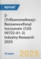 2-(Trifluoromethoxy)-Benzenesulfonyl Isocyanate (CAS 99722-81-3) Industry Research 2025: Global and Regional Market Trends 2019-2024 and Forecast to 2029 - Product Thumbnail Image
