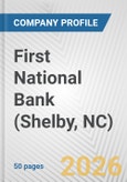First National Bank (Shelby, NC) Fundamental Company Report Including Financial, SWOT, Competitors and Industry Analysis- Product Image