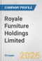 Royale Furniture Holdings Limited Fundamental Company Report Including Financial, SWOT, Competitors and Industry Analysis - Product Thumbnail Image