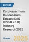 Cardiospermum Halicacabum Extract (CAS 89958-27-0) Industry Research 2025: Global and Regional Market Trends 2019-2024 and Forecast to 2029 - Product Thumbnail Image