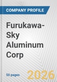 Furukawa-Sky Aluminum Corp. Fundamental Company Report Including Financial, SWOT, Competitors and Industry Analysis- Product Image