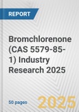 Bromchlorenone (CAS 5579-85-1) Industry Research 2025: Global and Regional Market Trends 2019-2024 and Forecast to 2029- Product Image