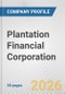 Plantation Financial Corporation Fundamental Company Report Including Financial, SWOT, Competitors and Industry Analysis - Product Thumbnail Image