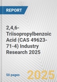 2,4,6-Triisopropylbenzoic Acid (CAS 49623-71-4) Industry Research 2025: Global and Regional Market Trends 2019-2024 and Forecast to 2029- Product Image